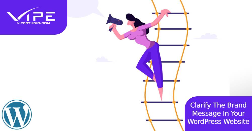Clarify The Brand Message In Your WordPress Website