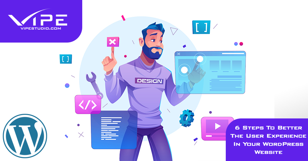 6 Steps To Improve The User Experience In Your WordPress Website