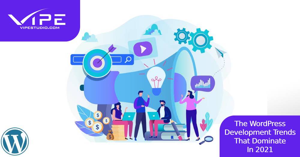 The WordPress Development Trends That Dominate In 2021