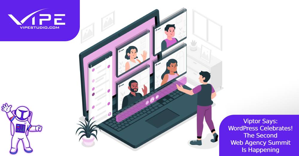 Viptor Says: WordPress Celebrates! The Second Web Agency Summit Is Happening