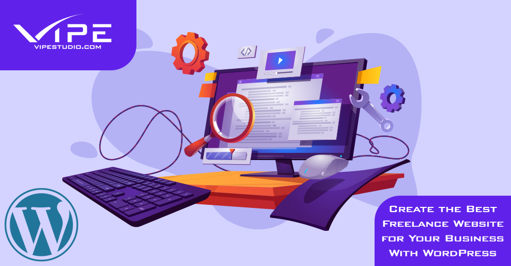 How to Create the Best Freelance Website for Your Business With WordPress?