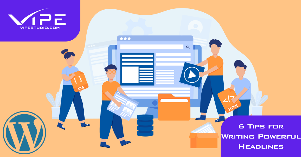 6 Tips for Writing Powerful Headlines