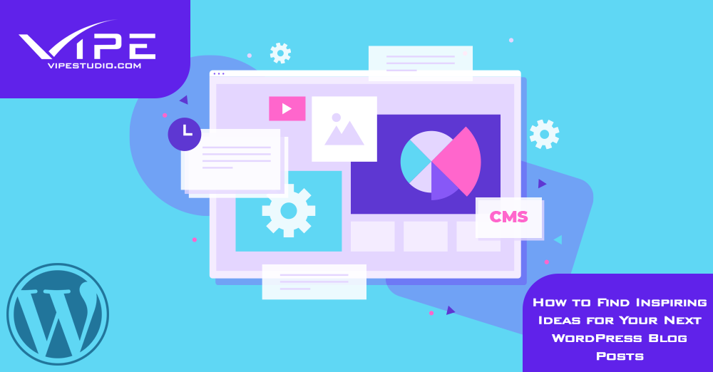 How to Find Inspiring Ideas for Your Next WordPress Blog Posts