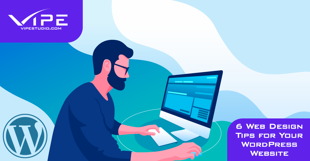 6 Web Design Tips for Your WordPress Website