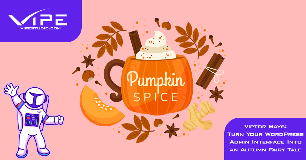 Viptor Says: Turn Your WordPress Admin Interface Into an Autumn Fairy Tale