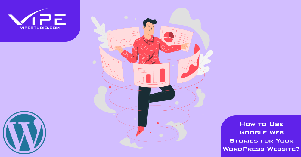 How to Use Google Web Stories for Your WordPress Website?