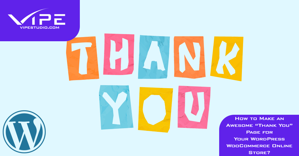 How to Make an Awesome “Thank You” Page for Your WordPress WooCommerce Online Store?