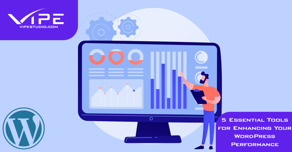 5 Essential Tools for Enhancing Your WordPress Performance