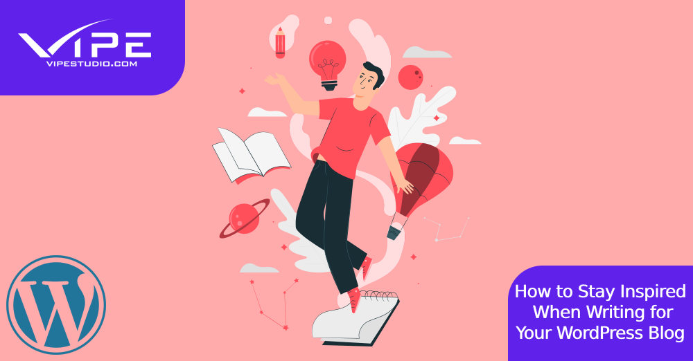 How to Stay Inspired When Writing for Your WordPress Blog