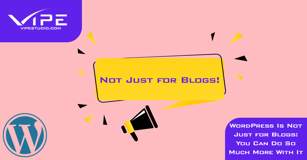 WordPress Is Not Just for Blogs: You Can Do So Much More With It