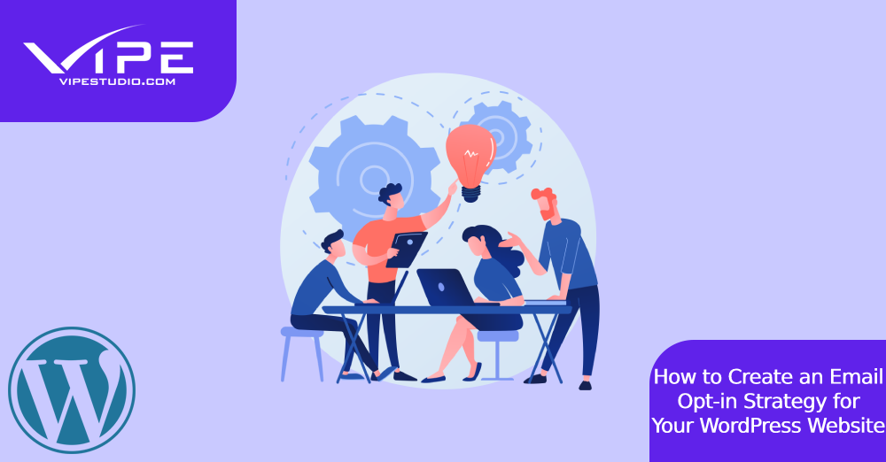 How to Create an Email Opt-in Strategy for Your WordPress Website
