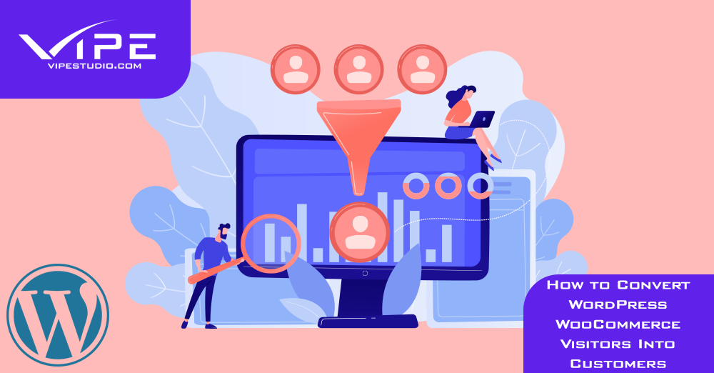 How to Convert WordPress WooCommerce Visitors Into Customers