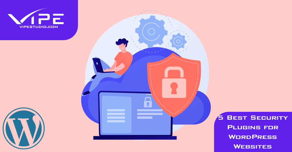 5 Best Security Plugins for WordPress Websites