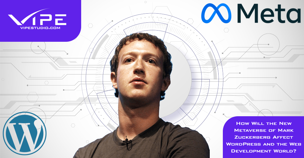 How Will the New Metaverse of Mark Zuckerberg Affect WordPress and the Web Development World?