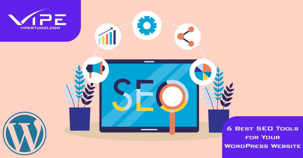 6 Best SEO Tools for Your WordPress Website