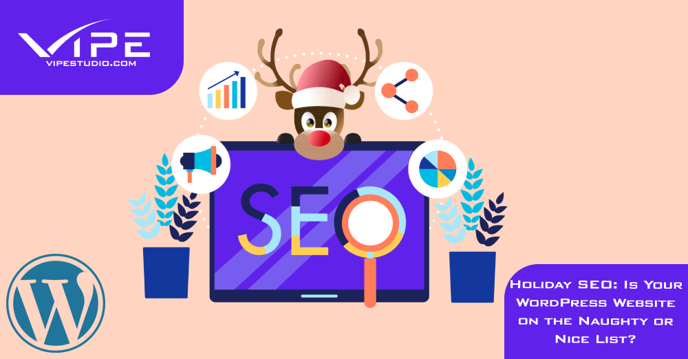 Holiday SEO: Is Your WordPress Website on the Naughty or Nice List?