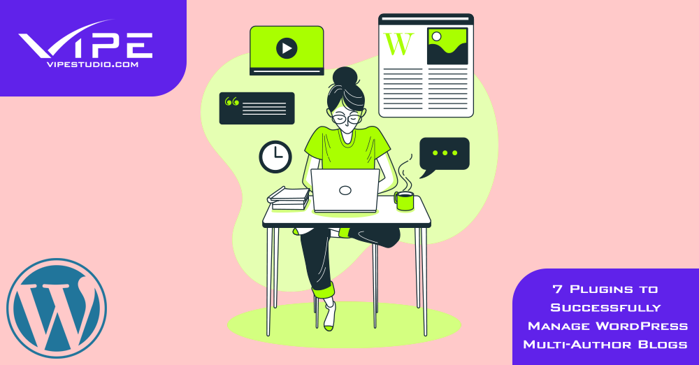 7 Plugins to Successfully Manage WordPress Multi-Author Blogs