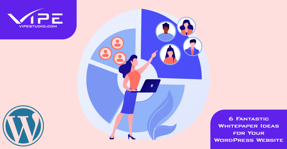 6 Fantastic Whitepaper Ideas for Your WordPress Website