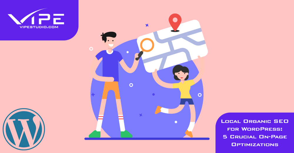 Local Organic SEO for WordPress: 5 Crucial On-Page Optimizations
