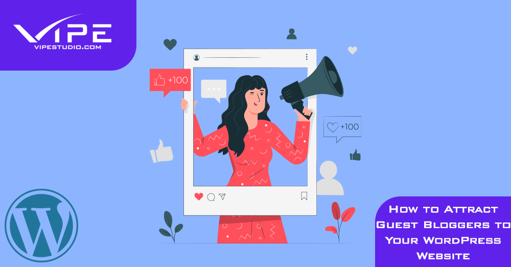 How to Attract Guest Bloggers to Your WordPress Website