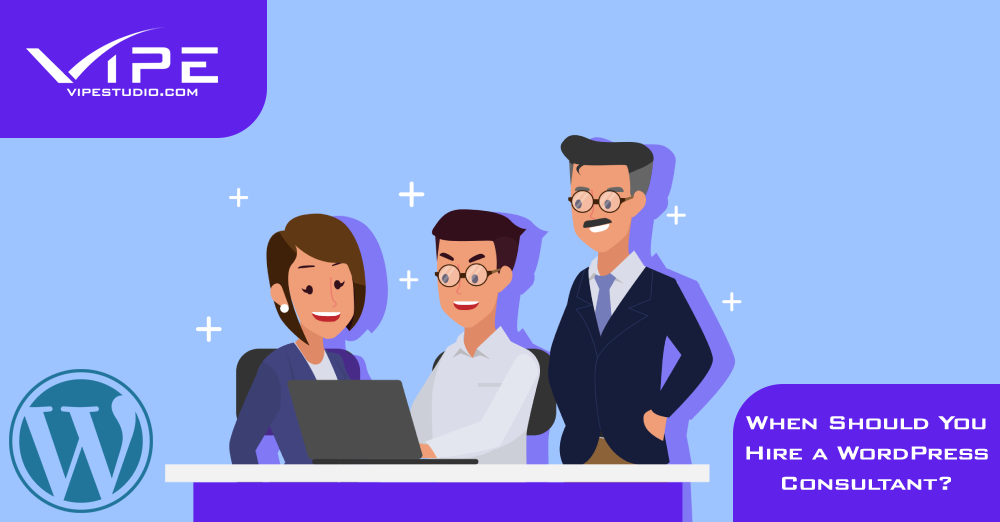 When Should You Hire a WordPress Consultant?