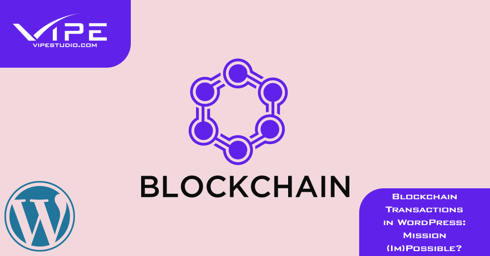 Blockchain Transactions in WordPress: Mission (Im)Possible?