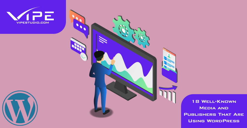 18 Well-Known Media and Publishers That Are Using WordPress