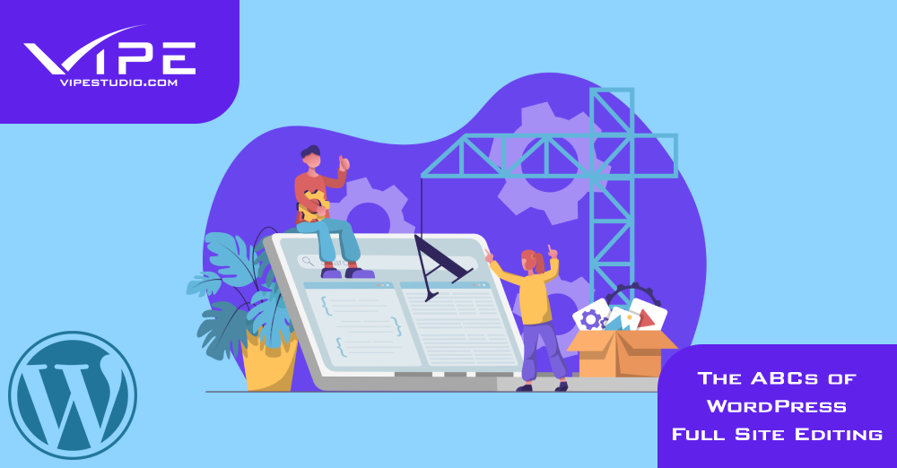 The ABCs of WordPress Full Site Editing