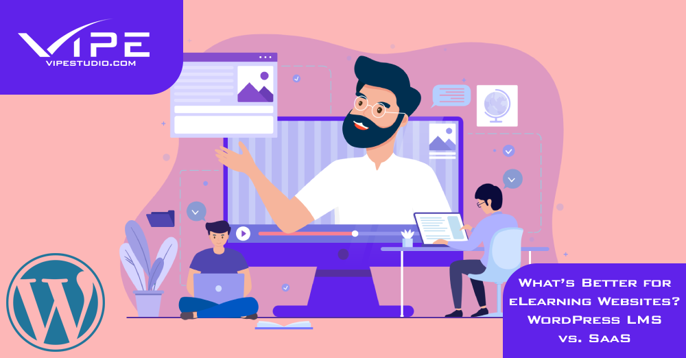 What’s Better for eLearning Websites? WordPress LMS vs. SaaS