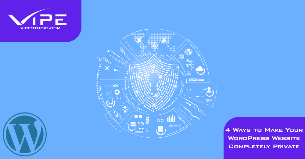 4 Ways to Make Your WordPress Website Completely Private