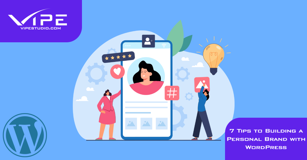 7 Tips to Building a Personal Brand with WordPress