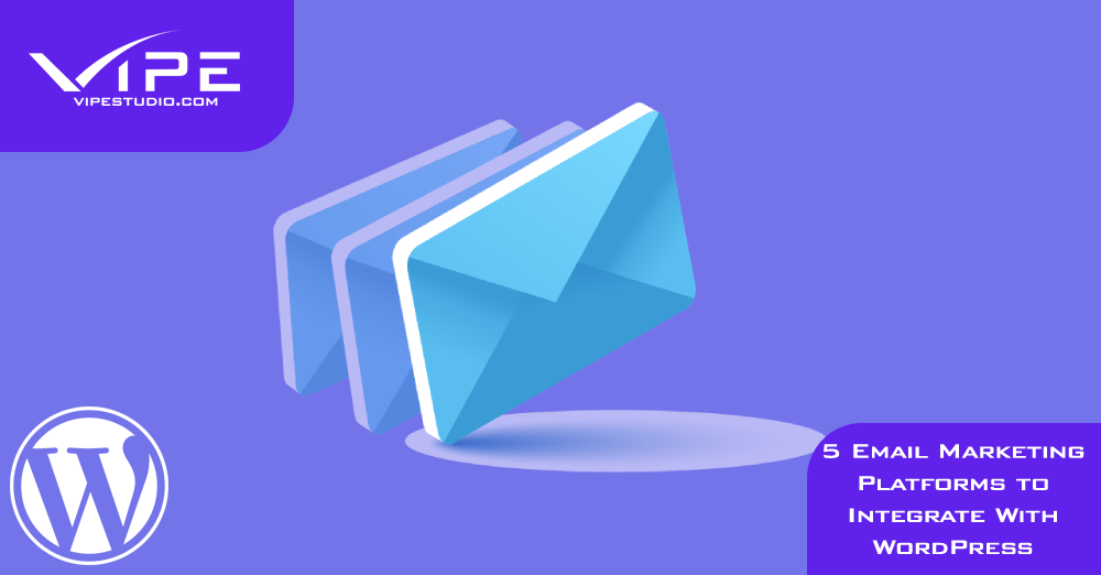 5 Email Marketing Platforms to Integrate With WordPress