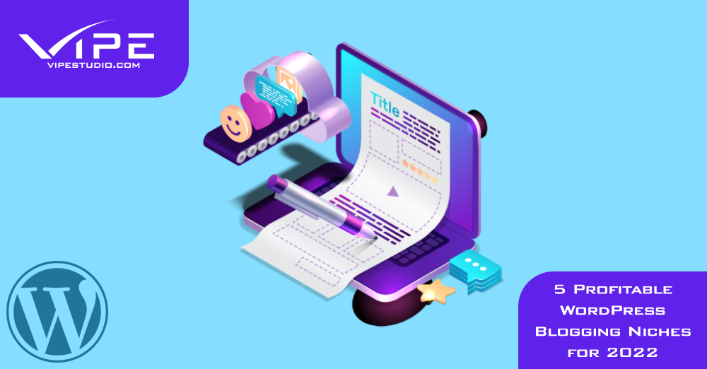 5 Profitable WordPress Blogging Niches for 2022