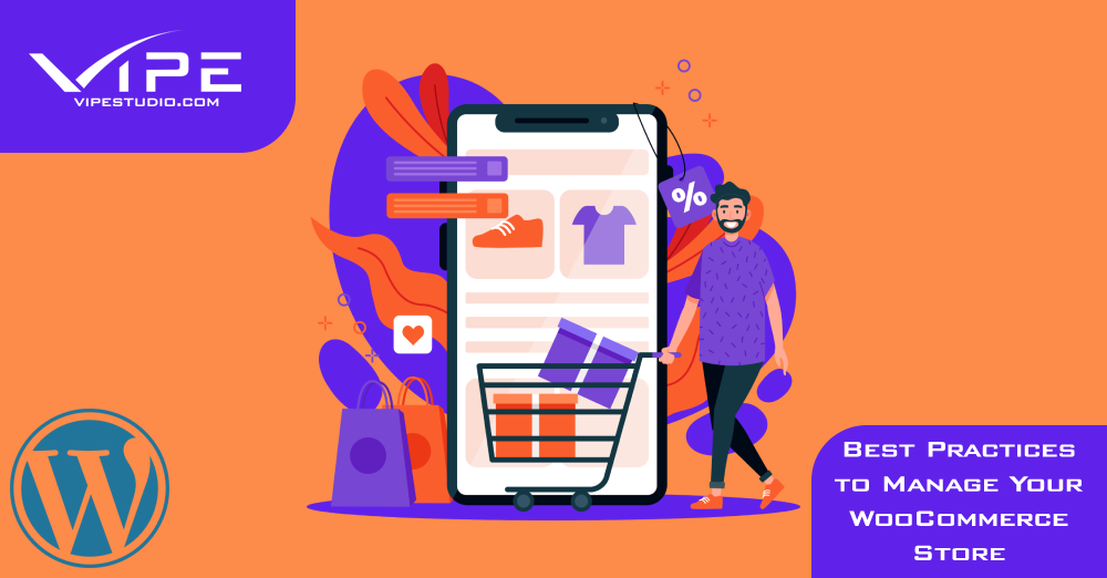 Best Practices to Manage Your WooCommerce Store