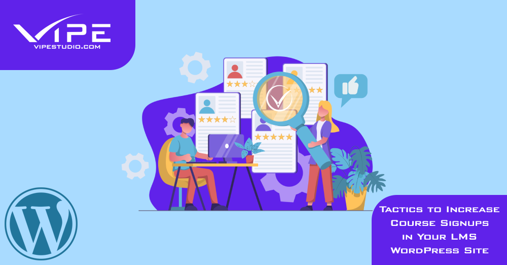 Tactics to Increase Course Signups in Your LMS WordPress Site