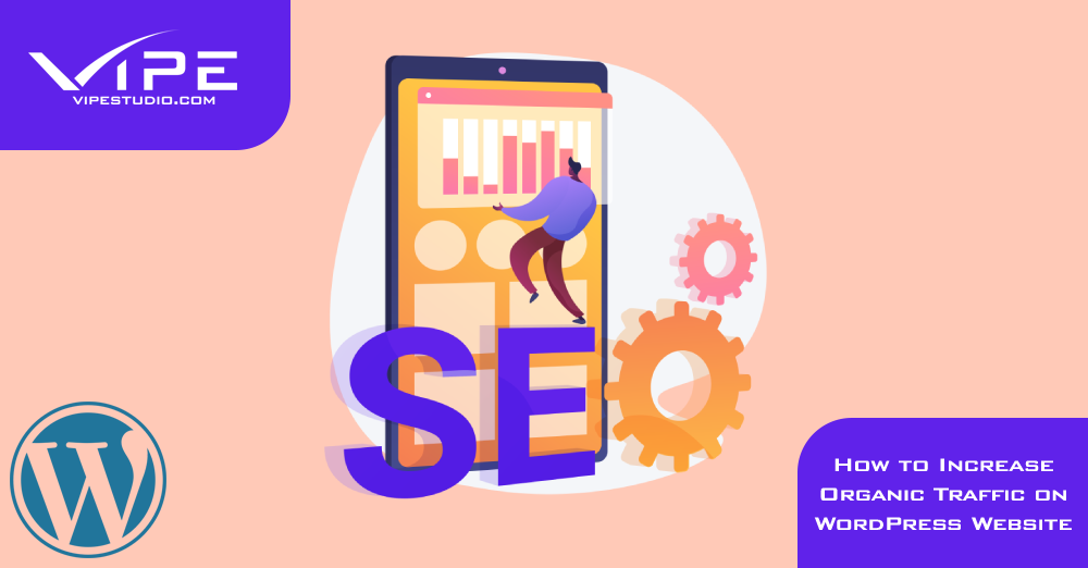 How to Increase Organic Traffic on WordPress Website