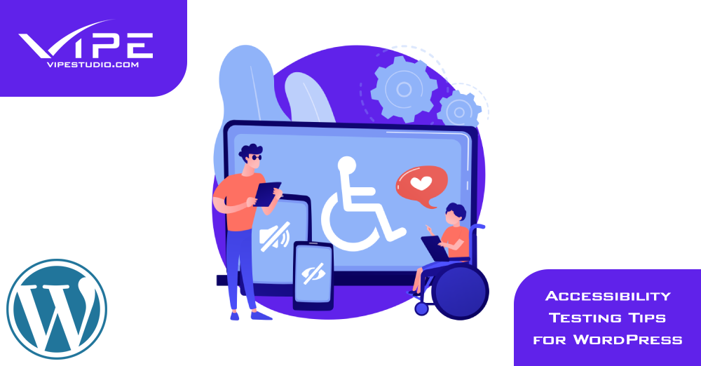 Accessibility Testing Tips for WordPress