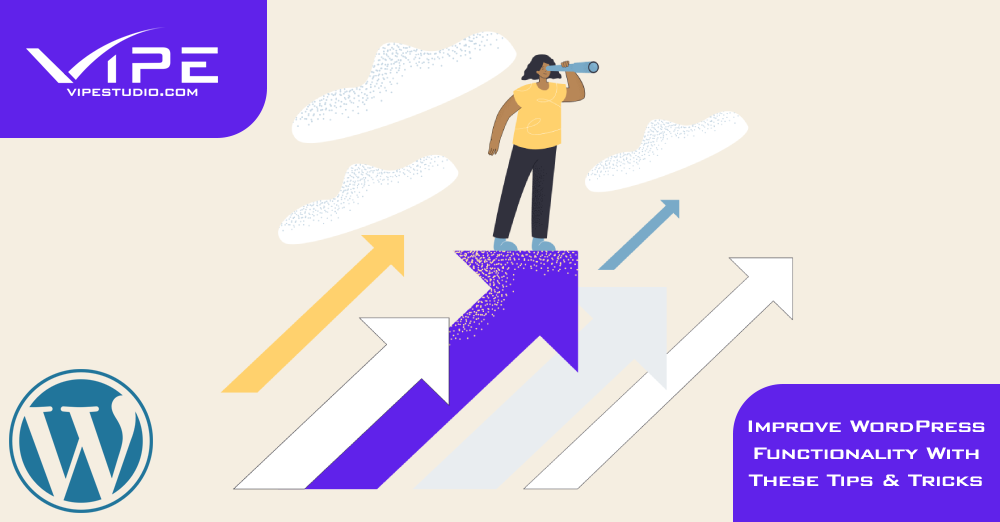 Improve WordPress Functionality With These Tips & Tricks