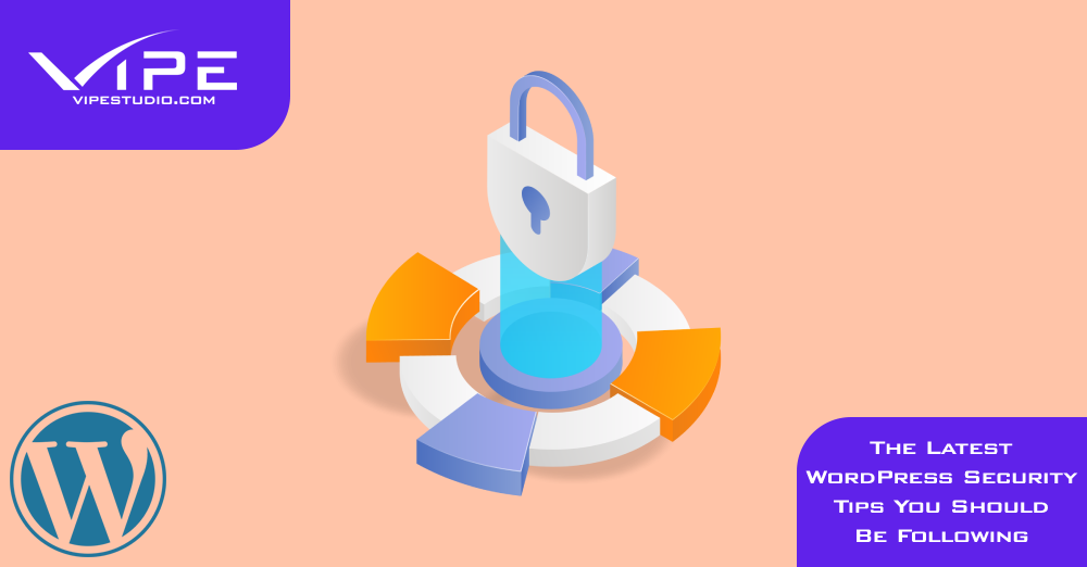 The Latest WordPress Security Tips You Should Be Following