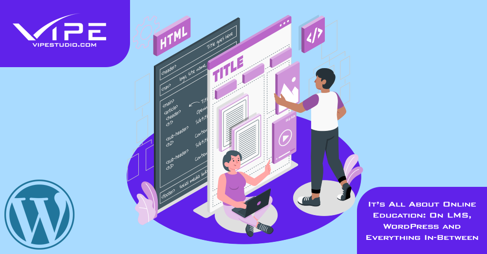 It’s All About Online Education: On LMS, WordPress and Everything In-Between