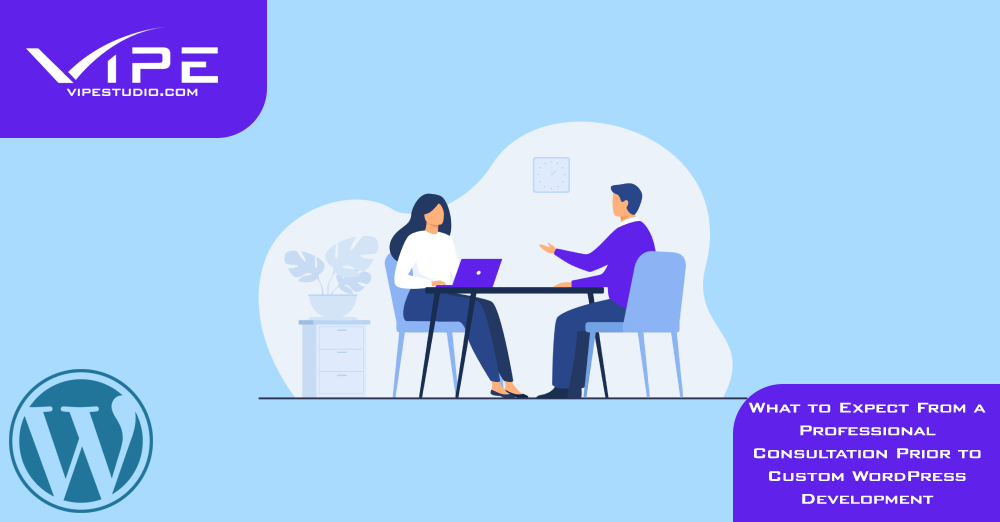 What to Expect From a Professional Consultation Prior to Custom WordPress Development