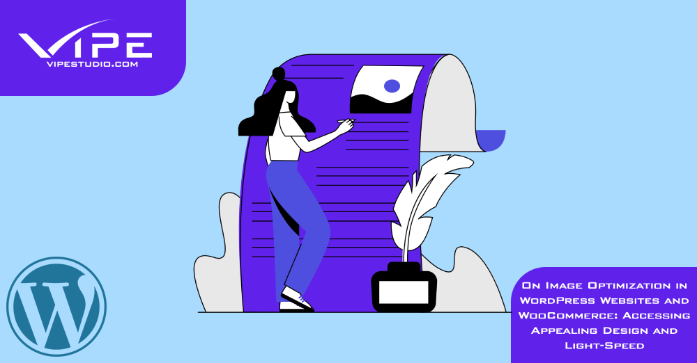 On Image Optimization in WordPress Websites and WooCommerce: Accessing Appealing Design and Light-Speed