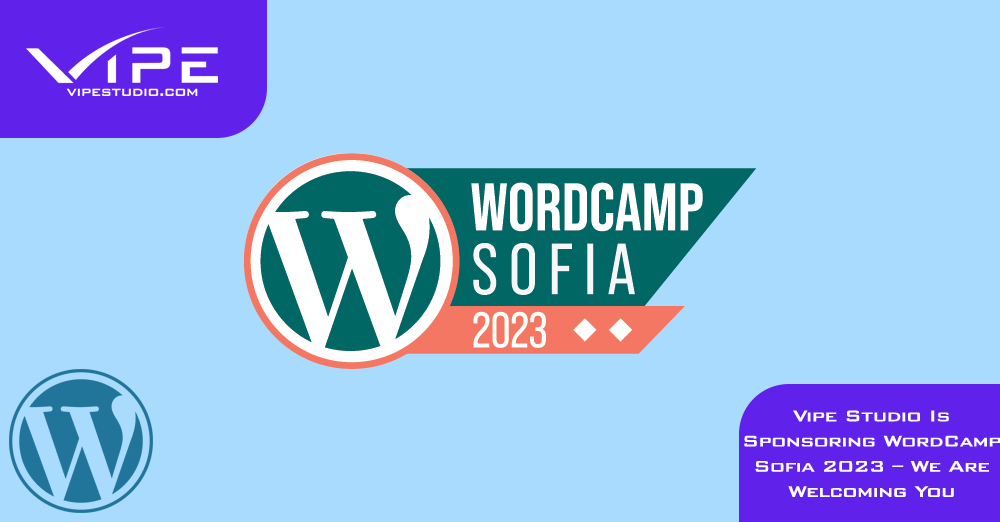 Vipe Studio Is Sponsoring WordCamp Sofia 2023 – We Are Welcoming You