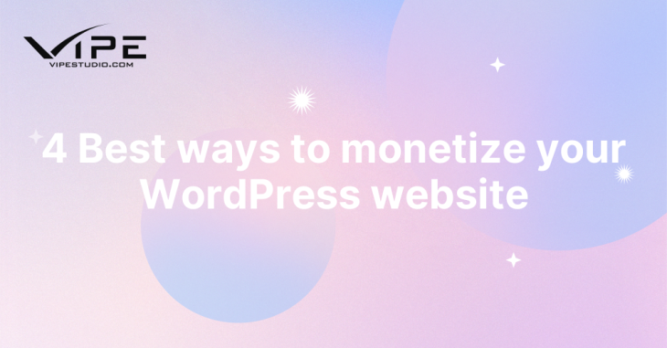 4 Best ways to monetize your WordPress website