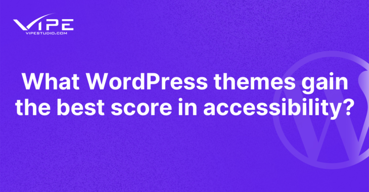 What WordPress themes gain the best score in accessibility?