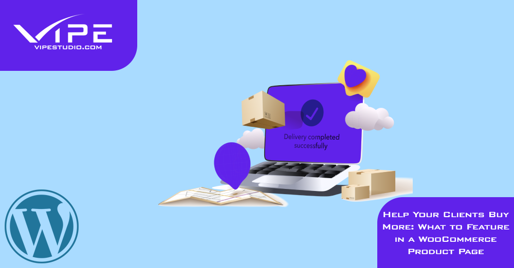 Help Your Clients Buy More: What to Feature in a WooCommerce Product Page