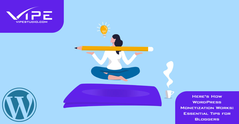 Here’s How WordPress Monetization Works: Essential Tips for Bloggers