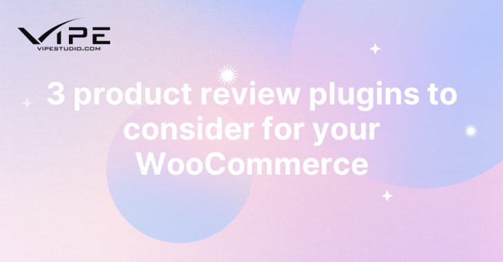 3 product review plugins to consider for your WooCommerce