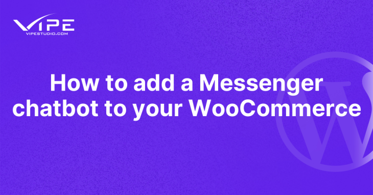 How to add a Messenger chatbot to your WooCommerce