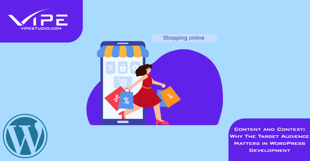 Content and Context: Why The Target Audience Matters in WordPress Development